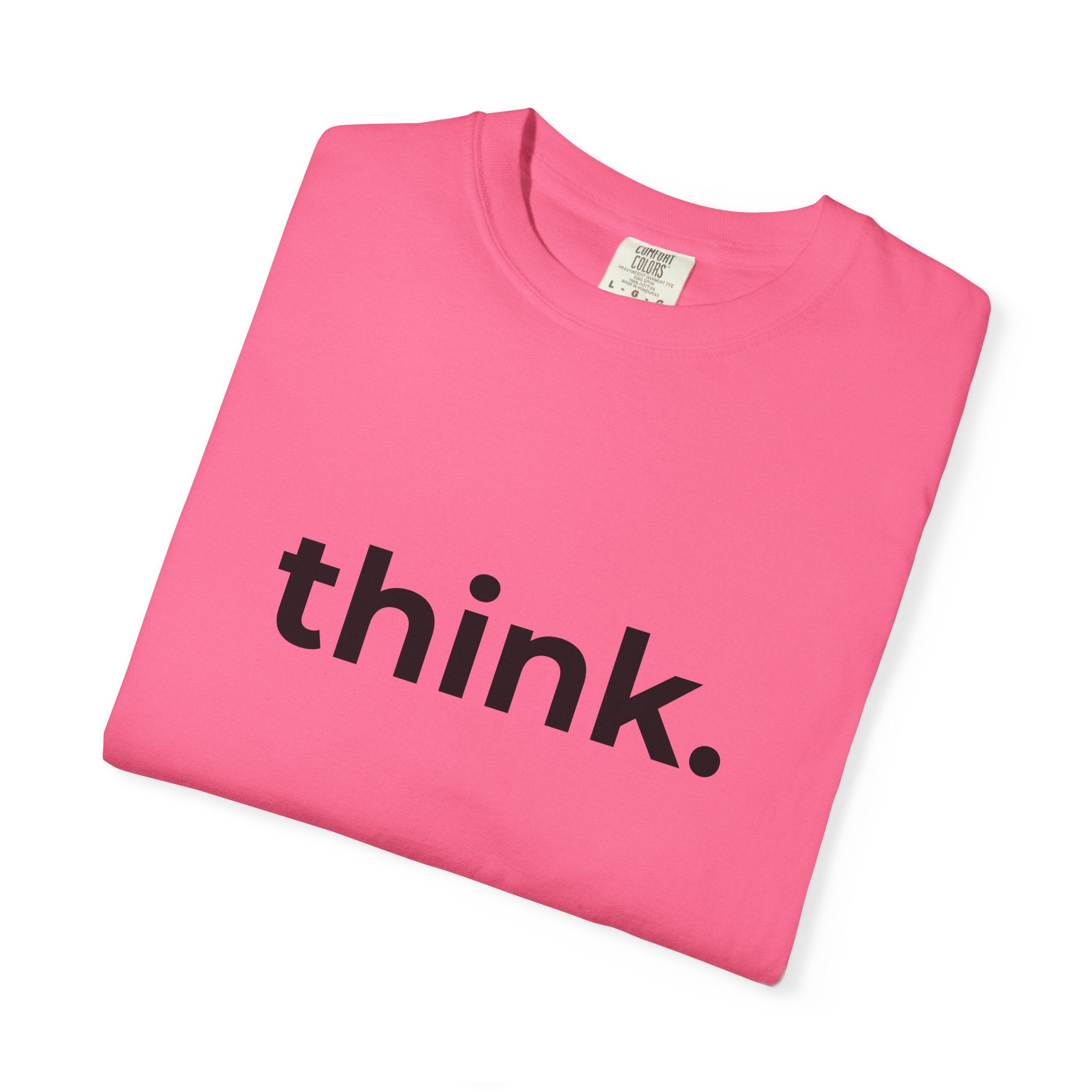 think. T-Shirt | Minimal Typography Tee, Inspirational Text Shirt
