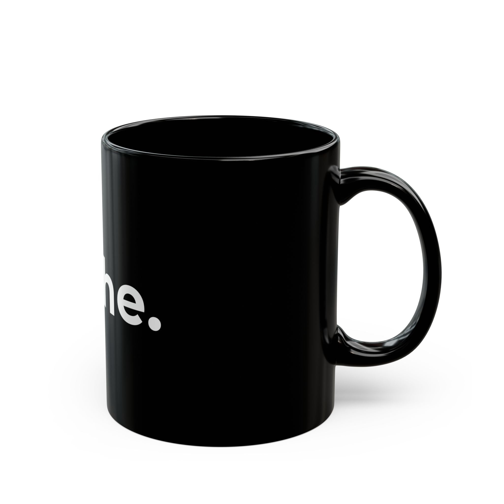 breathe. Black Ceramic Mug — Minimalist Motivational Coffee Cup (11oz, 15oz)