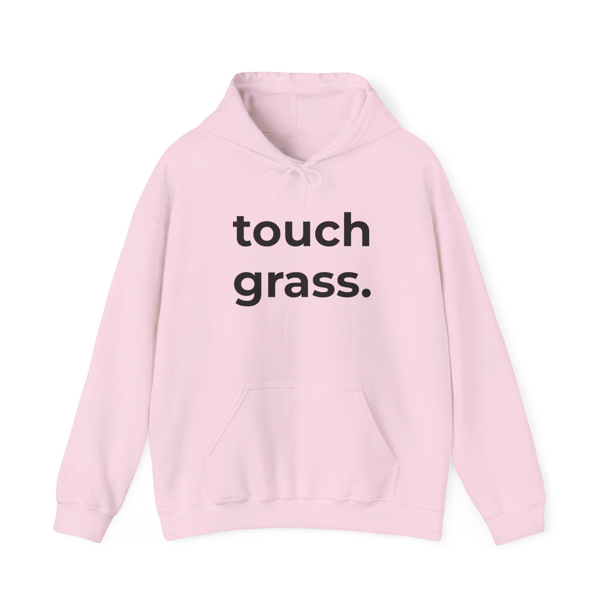 touch grass. Minimalist Hoodie — Simple Inspirational Graphic Hooded Sweatshirt