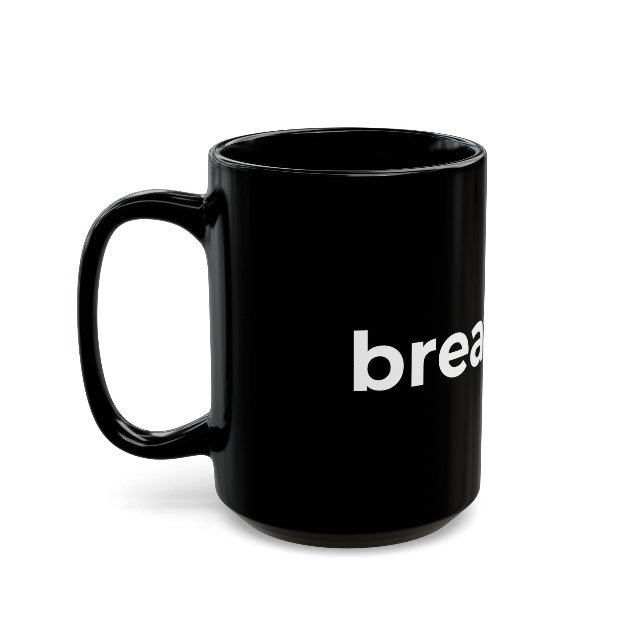 breathe. Black Ceramic Mug — Minimalist Motivational Coffee Cup (11oz, 15oz)