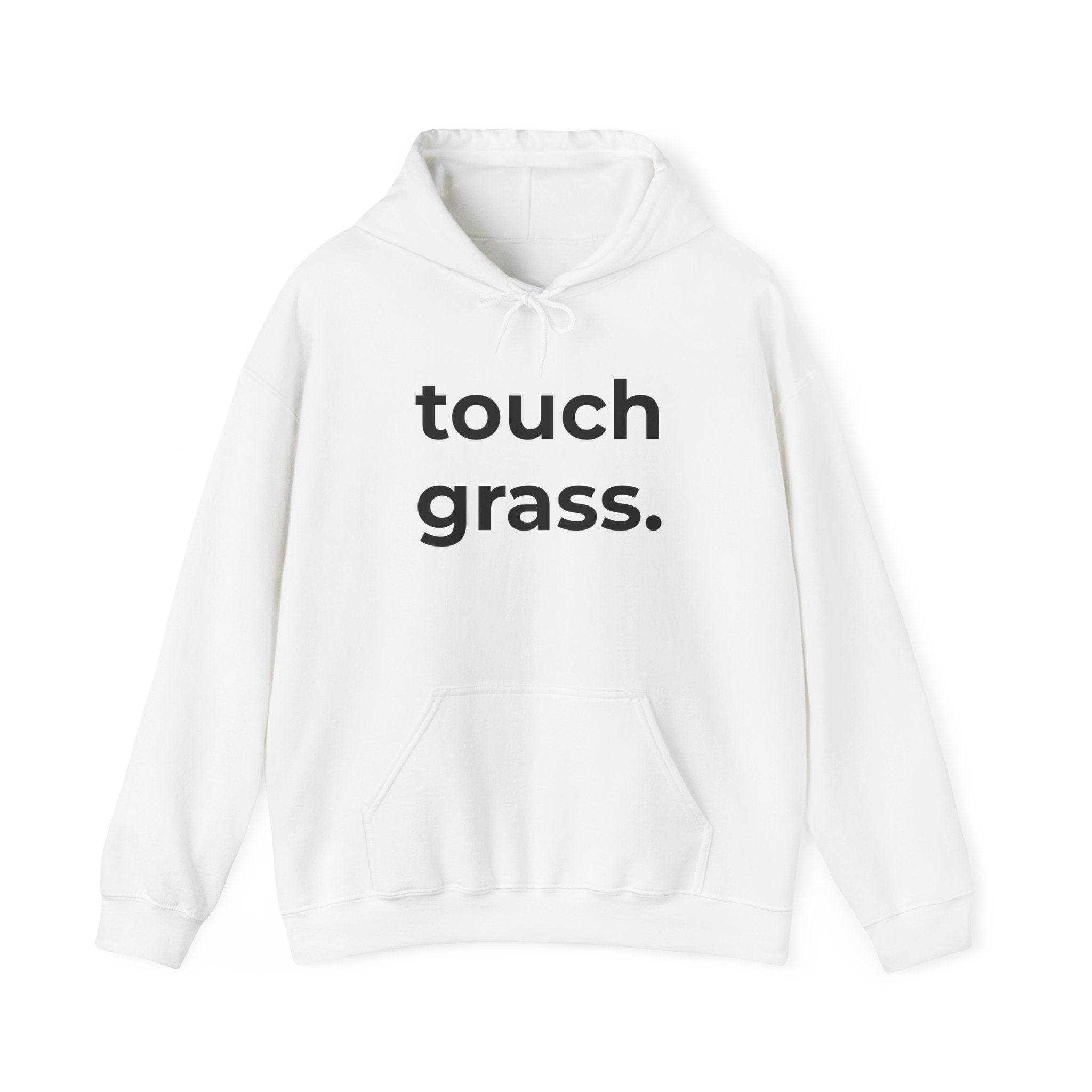 touch grass. Minimalist Hoodie — Simple Inspirational Graphic Hooded Sweatshirt