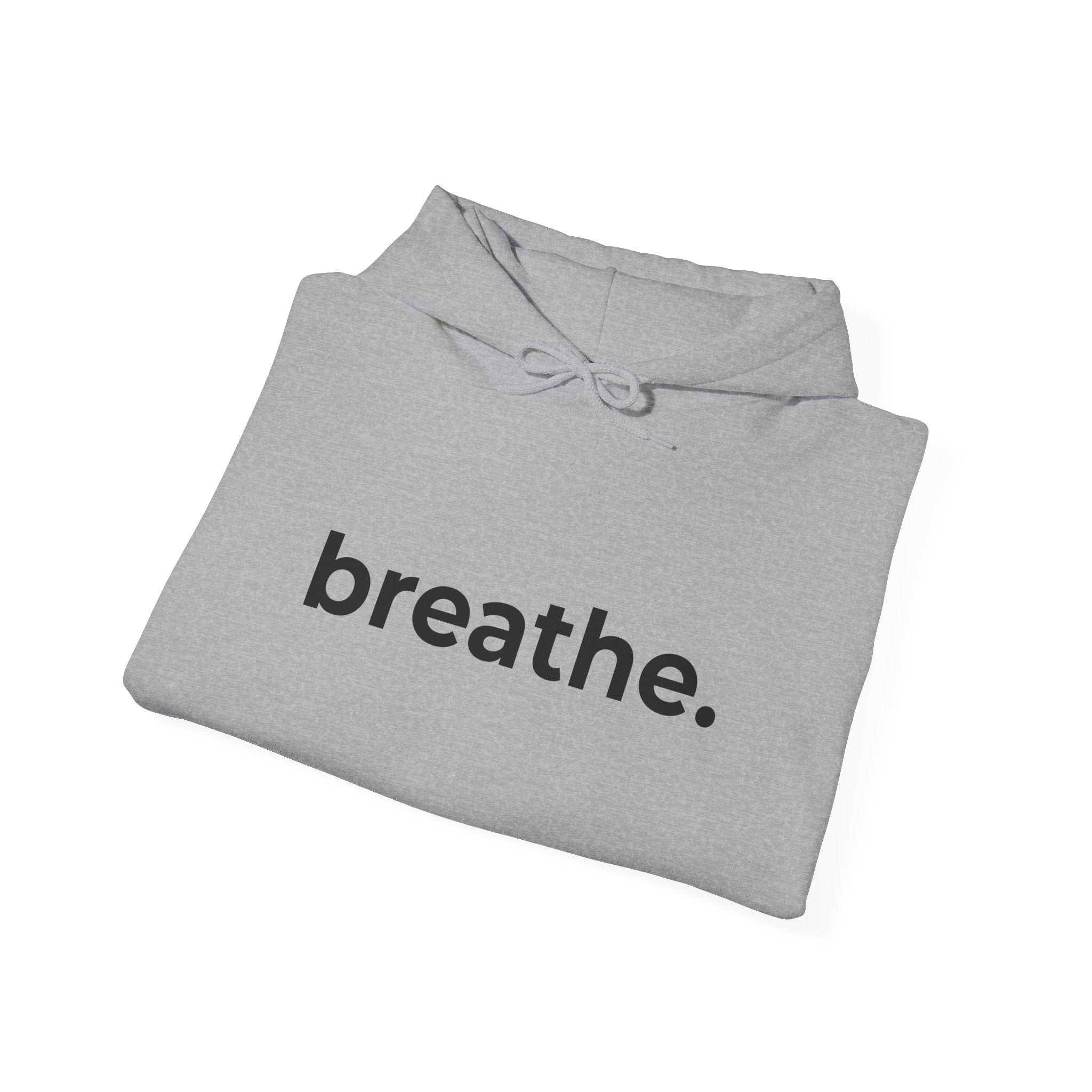 breathe. Minimalist Hoodie — Simple Inspirational Graphic Hooded Sweatshirt