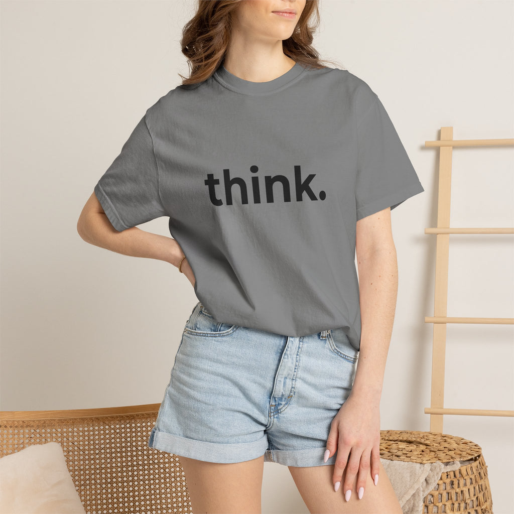 think. T-Shirt | Minimal Typography Tee, Inspirational Text Shirt