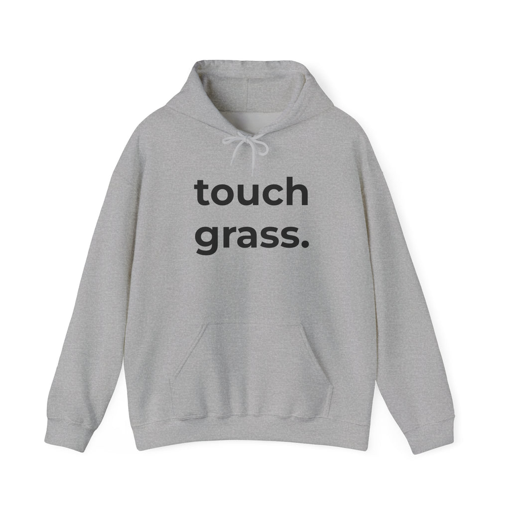 touch grass. Minimalist Hoodie — Simple Inspirational Graphic Hooded Sweatshirt
