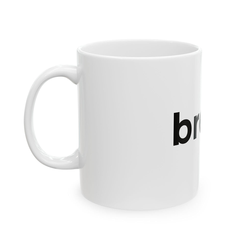 breathe. Minimalist Ceramic Mug — Inspirational Coffee Cup (11oz, 15oz)