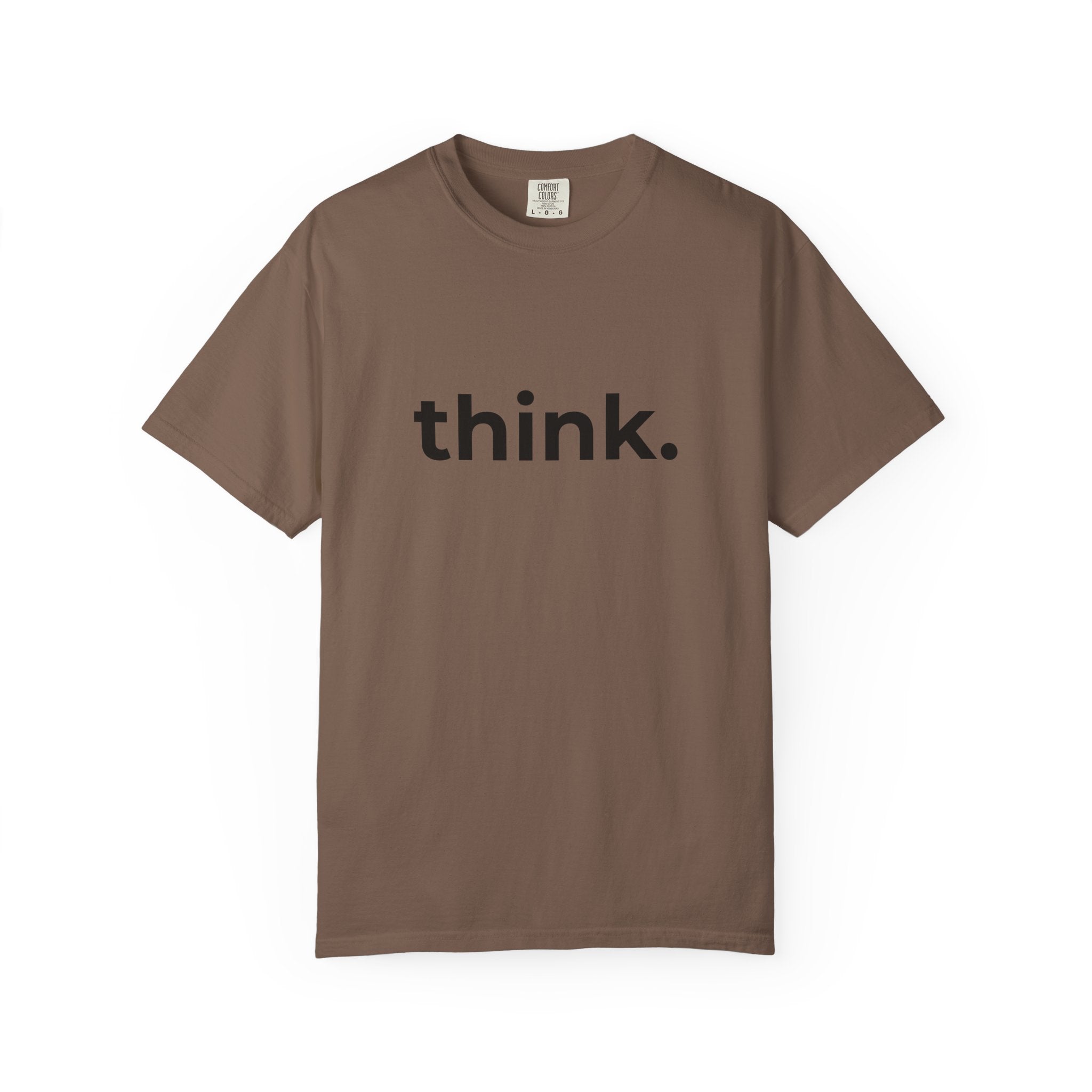 think. T-Shirt | Minimal Typography Tee, Inspirational Text Shirt